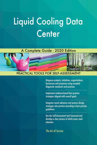 Liquid Cooling Data Center A Complete Guide - 2020 Edition