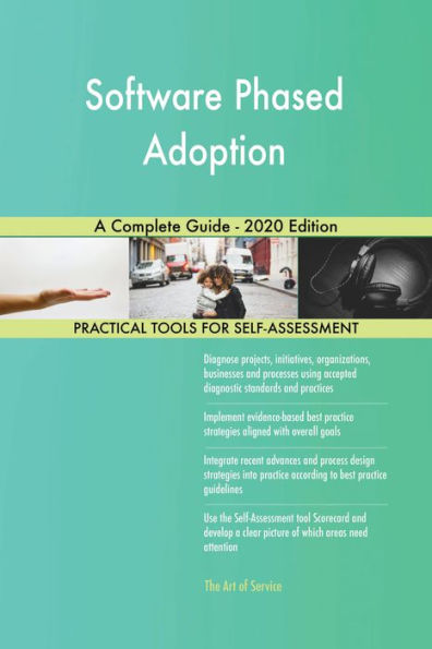 Software Phased Adoption A Complete Guide - 2020 Edition