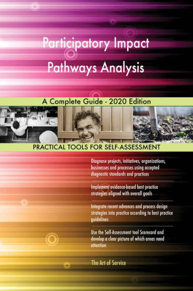 Participatory Impact Pathways Analysis A Complete Guide - 2020 Edition