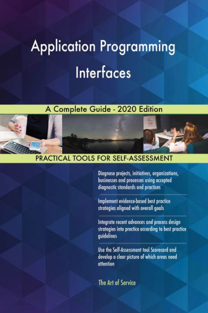 Application Programming Interfaces A Complete Guide - 2020 Edition by ...