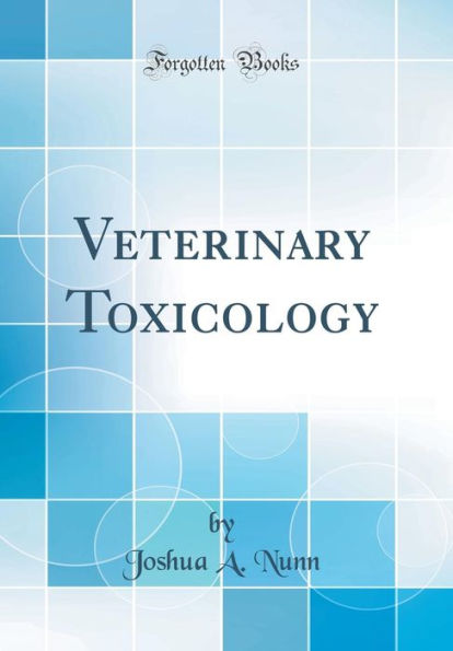 Veterinary Toxicology (Classic Reprint)