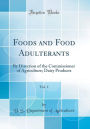 Foods and Food Adulterants, Vol. 1: By Direction of the Commissioner of Agriculture; Dairy Products (Classic Reprint)