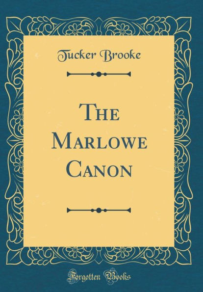 The Marlowe Canon (Classic Reprint)