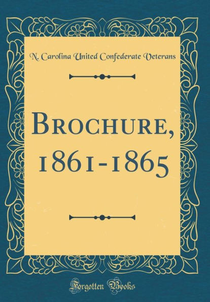 Brochure, 1861-1865 (Classic Reprint)