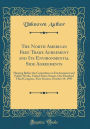 The North American Free Trade Agreement and Its Environmental Side Agreements: Hearing Before the Committee on Environment and Public Works, United States Senate, One Hundred Third Congress, First Session, October 19, 1993 (Classic Reprint)
