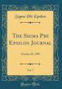 The Sigma Phi Epsilon Journal, Vol. 7: October 20, 1909 (Classic Reprint)