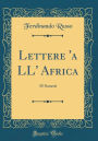 Lettere 'a LL' Africa: 35 Sonetti (Classic Reprint)
