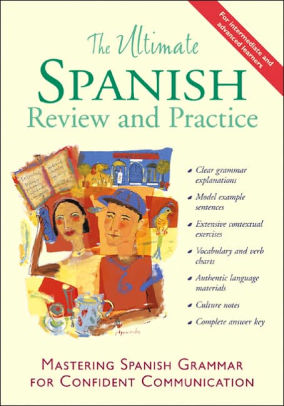 The Ultimate Spanish Review and Practice: Mastering Spanish Grammar for ...