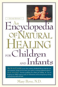 Title: An Encyclopedia of Natural Healing for Children, Author: Mary Bove