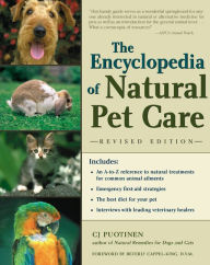 Title: The Encyclopedia of Natural Pet Care, Author: C.J. Puotinen