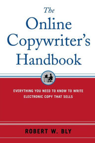Title: The Online Copywriter's Handbook / Edition 2, Author: Robert W. Bly