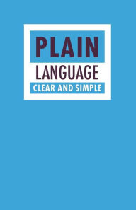 Title: Plain Language: Clear and Simple, Author: Minister of Supply and Services Canada