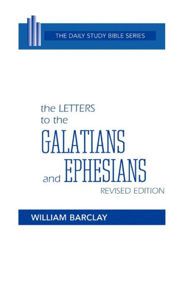 The Letters to the Galatians and Ephesians, Revised Edition / Edition 1