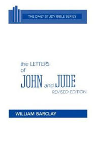 Title: The Letters Of John And Jude, Author: William Barclay