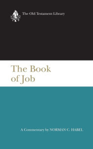 Title: The Book of Job (OTL), Author: Norman C. Habel