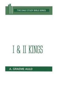Title: First and Second Kings: Essays on the Bible and Archeology in Honor of Philip J. King, Author: A. Graeme Auld