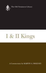 Title: I and II Kings: A Commentary, Author: Marvin a Sweeney