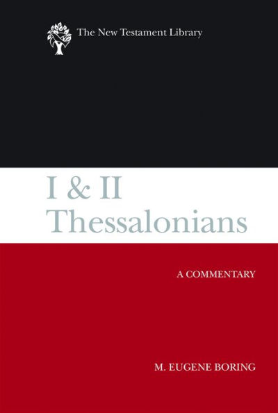 I and II Thessalonians: A Commentary