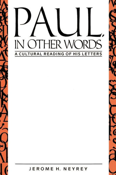 Paul, in Other Words: A Cultural Reading of His Letters