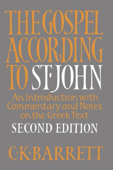 The Gospel according to St. John, Second Edition: An Introduction With Commentary and Notes on the Greek Text