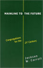 Mainline to the Future: Congregations for the 21st Century