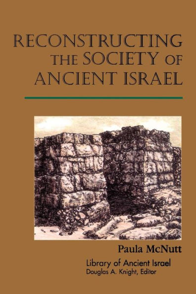 Reconstructing the Society of Ancient Israel