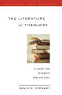The Literature of Theology: A Guide for Students and Pastors, Revised and Updated / Edition 1