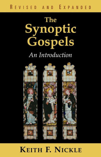 The Synoptic Gospels, Revised and Expanded: An Introduction / Edition 2