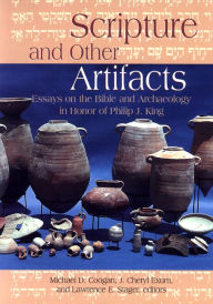 Title: Scripture and Other Artifacts: Essays on the Bible and Archeology in Honor of Philip J. King, Author: Michael D. Coogan