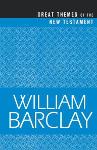 Title: Great Themes of the New Testament, Author: William Barclay