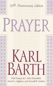 Title: Prayer, 50th Anniversary Edition, Author: Karl Barth