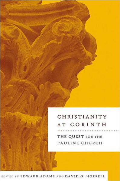 Christianity at Corinth: The Quest for the Pauline Church