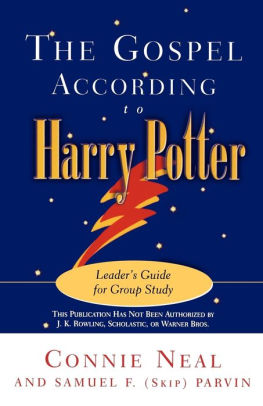 The Gospel According to Harry Potter: Spirituality in the Stories of the Worlds Most Famous Seeker