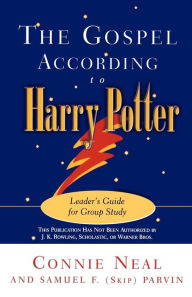 Title: The Gospel according to Harry Potter: Leader's Guide for Group Study, Author: Connie Neal