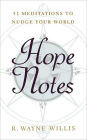 Hope Notes: 52 Meditations to Nudge Your World