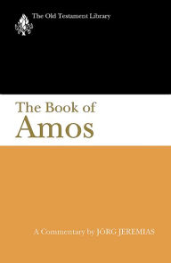 Title: The Book of Amos: A Commentary, Author: Jorg Jeremias