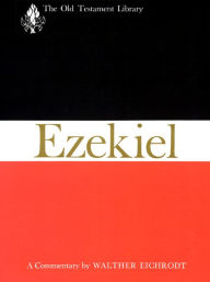 Title: Ezekiel: A Commentary, Author: Walther Eichrodt