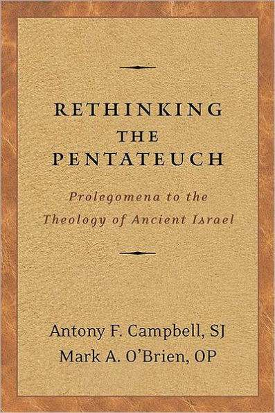 Rethinking the Pentateuch: Prolegomena to the Theology of Ancient Israel