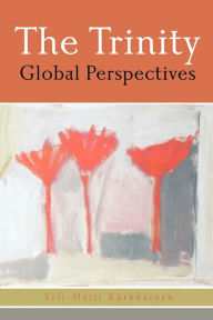 Title: The Trinity: Global Perspectives, Author: Veli-Matti Karkkainen