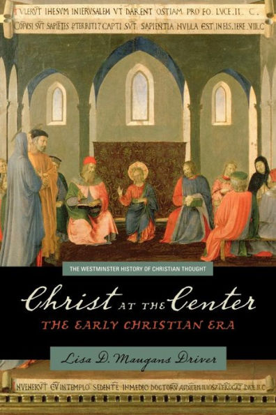 Christ at the Center: The Early Christian Era