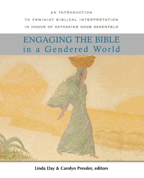 Engaging the Bible in a Gendered World: An Introduction to Feminist Biblical Interpretation / Edition 1