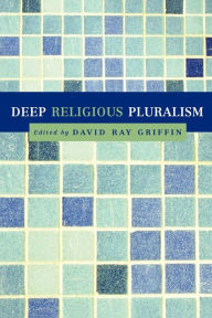 Title: Deep Religious Pluralism, Author: David Ray Griffin