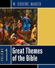 Title: Great Themes Of The Bible, Volume 1, Author: W. Eugene March