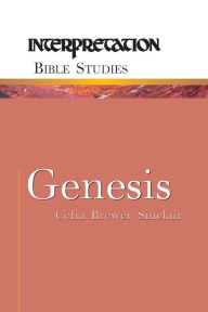 Title: Genesis: Interpretation Bible Studies, Author: Celia Brewer Sinclair