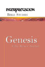 Genesis: Interpretation Bible Studies