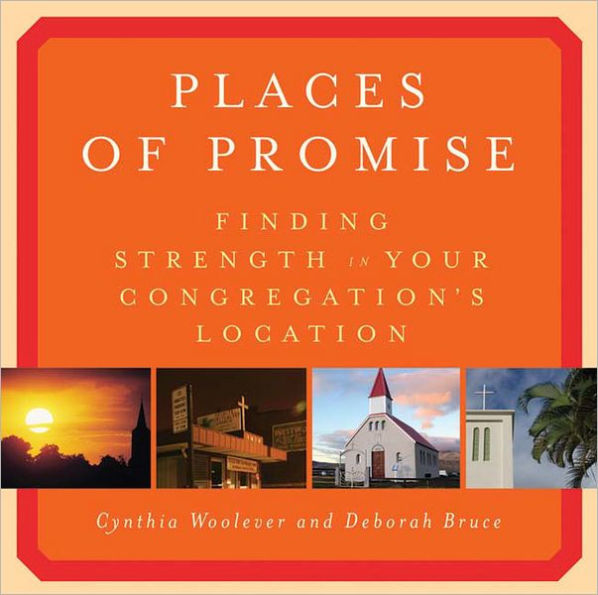 Places of Promise: Finding Strength in Your Congregation's Location