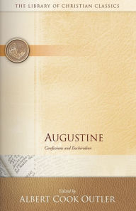 Title: Augustine: Confessions and Enchiridion, Author: Albert Cook Outler