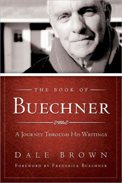 The Book of Buechner: A Journey through his Writings