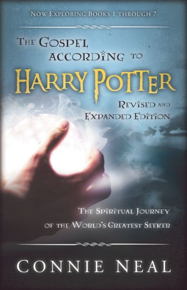 The Gospel according to Harry Potter, Revised and Expanded Edition: The Spritual Journey of the World's Greatest Seeker