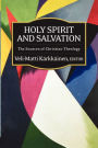 Holy Spirit and Salvation: The Sources of Christian Theology